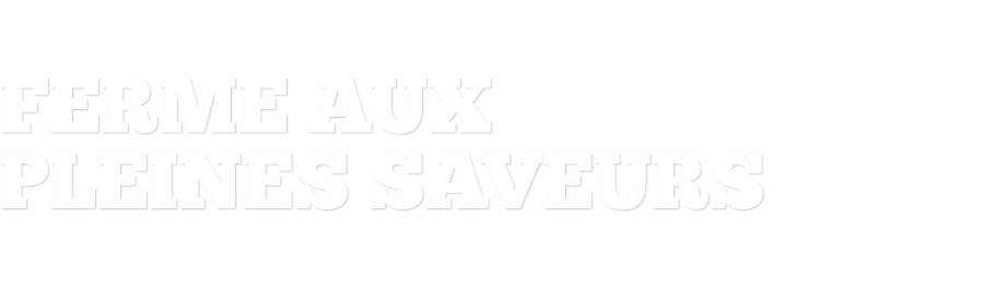 Ferme Aux Pleines Saveurs
